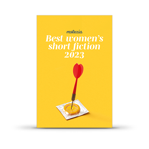 https://mslexia.co.uk/shop/best-womens-short-fiction-2023/
